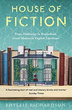 portada The House of Fiction: From Pemberley to Brideshead, Great British Houses in Literature and Life (en Inglés)
