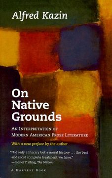 portada On Native Grounds: An Interpretation of Modern American Prose Literature (Harvest Book) 