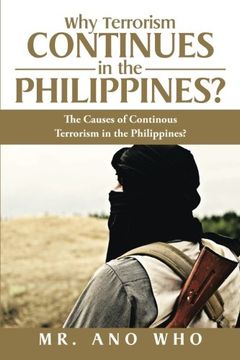 portada Why Terrorism Continues in the Philippines?: The Causes of Continous Terrorism in the Philippines?