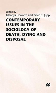 portada Contemporary Issues in the Sociology of Death, Dying and Disposal (en Inglés)