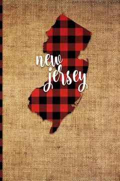 portada New Jersey: 6 X 9 108 Pages: Buffalo Plaid New Jersey State Silhouette Hand Lettering Cursive Script Design on Soft Matte Cover No (in English)
