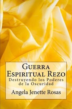 portada Guerra Espiritual Rezo: Destruyendo los Poderes de la Oscuridad (Spanish Edition)