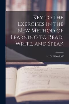 portada Key to the Exercises in the New Method of Learning to Read, Write, and Speak (en Inglés)