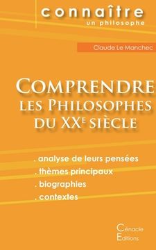 portada Comprendre les philosophes du XXe siècle: Deleuze, Foucault, Heidegger, Sartre (en Francés)