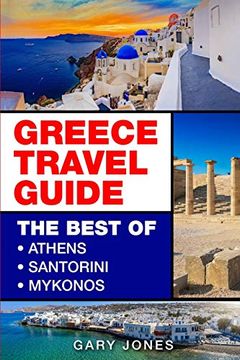 portada Greece Travel Guide: The Best of Athens, Santorini, Mykonos (in English)
