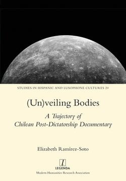 portada (Un)veiling Bodies: A Trajectory of Chilean Post-Dictatorship Documentary (in English)