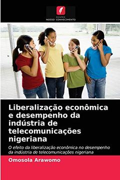 portada Liberalização Econômica e Desempenho da Indústria de Telecomunicações Nigeriana (en Portugués)