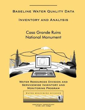 portada Casa Grande Ruins National Monument: Baseline Water Quality Data Inventory and Analysis