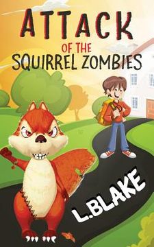 portada Attack of the Squirrel Zombies (en Inglés)