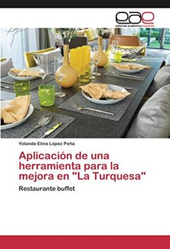 portada Aplicación de una Herramienta Para la Mejora en "la Turquesa": Restaurante Buffet