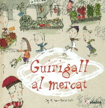 portada Guirigall al mercat (Vet aquí) (in Catalá)