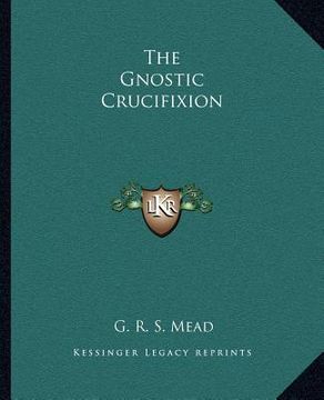 portada the gnostic crucifixion (en Inglés)