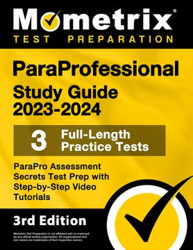 portada Paraprofessional Study Guide 2023-2024 - 3 Full-Length Practice Tests, Parapro Assessment Secrets Test Prep with Step-By-Step Video Tutorials: [3rd Ed (en Inglés)
