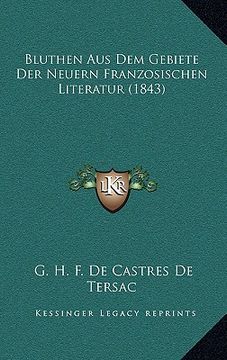 portada Bluthen Aus Dem Gebiete Der Neuern Franzosischen Literatur (1843) (en Francés)