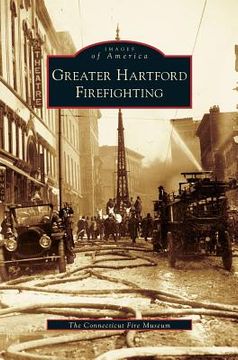 portada Greater Hartford Firefighting (en Inglés)