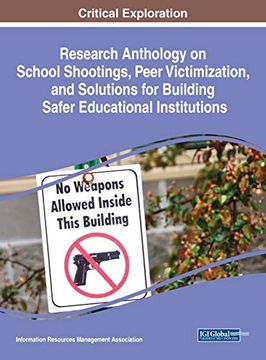portada Research Anthology on School Shootings, Peer Victimization, and Solutions for Building Safer Educational Institutions 