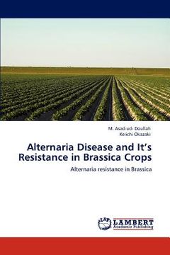 portada alternaria disease and it's resistance in brassica crops (en Inglés)