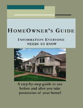 portada Homeowner's Guide: Information Everyone Needs to Know (en Inglés)