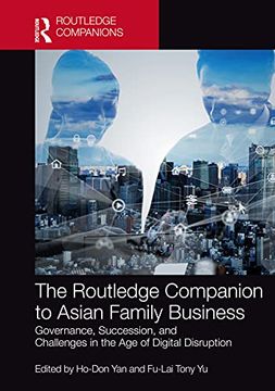 portada The Routledge Companion to Asian Family Business: Governance, Succession, and Challenges in the age of Digital Disruption (Routledge Companions in Business, Management and Marketing) (en Inglés)