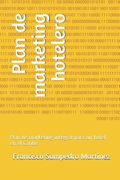 portada Plan De Marketing Hotelero: Plan De Marketing Integral Para Un Hotel En El Caribe (spanish Edition) (in Spanish)
