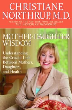 portada Mother-Daughter Wisdom: Understanding the Crucial Link Between Mothers, Daughters, and Health (en Inglés)