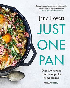 portada Just One Pan: Over 100 Easy and Creative Recipes for Home Cooking (en Inglés)