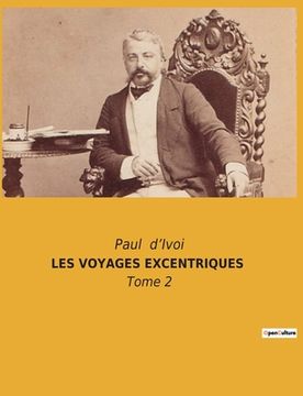 portada Les Voyages Excentriques: Tome 2 (en Francés)