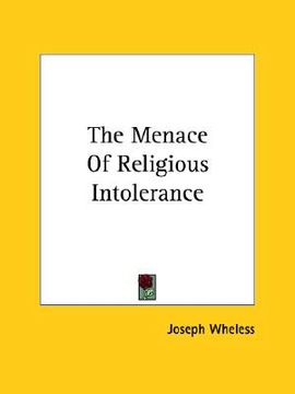 portada the menace of religious intolerance (en Inglés)
