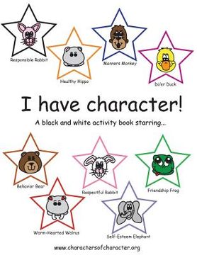 portada I Have Character! Activity Book Starring the Characters of Character. (en Inglés)