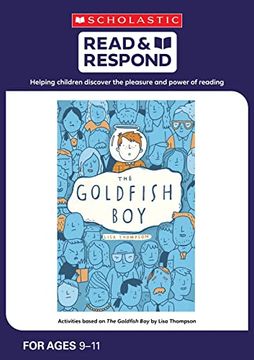 portada Goldfish Boy: Teaching Activities for Guided and Shared Reading, Writing, Speaking, Listening and More! (Read & Respond) (en Inglés)