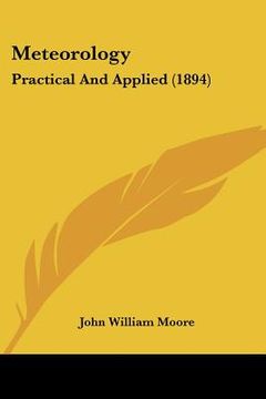 portada meteorology: practical and applied (1894) (en Inglés)