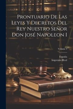 portada Prontuario de las Leyes y Decretos del rey Nuestro Señor don José Napoleon i; Volume 3 (in Spanish)