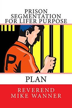 portada Prison Segmentation For Lifer Purpose Plan: Volume 16