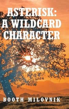 portada Asterisk: A Wildcard Character