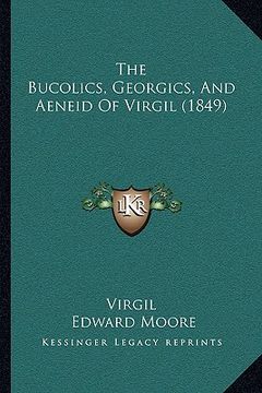 portada the bucolics, georgics, and aeneid of virgil (1849)