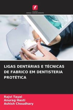 portada Ligas Dentã â Rias e tã â Cnicas de Fabrico em Dentisteria Protã â Tica