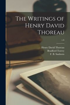 portada The Writings of Henry David Thoreau; v.6 (en Inglés)