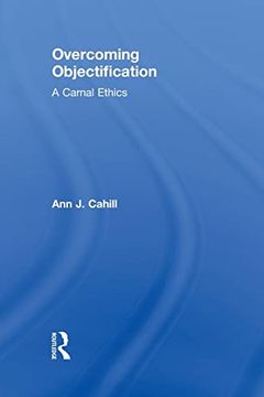portada Overcoming Objectification: A Carnal Ethics (en Inglés)