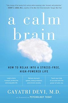 portada A Calm Brain: How to Relax Into a Stress-Free, High-Powered Life (en Inglés)
