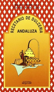 portada Recetario de Dulcería Andaluza (Celosía) (in Spanish)
