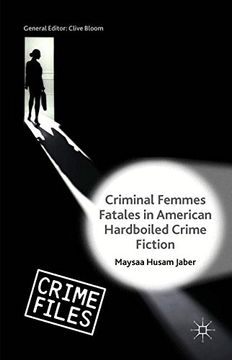 portada Criminal Femmes Fatales in American Hardboiled Crime Fiction (Crime Files)