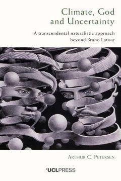 portada Climate, God and Uncertainty: A transcendental naturalistic approach beyond Bruno Latour (in English)