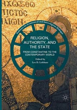 portada Religion, Authority, and the State: From Constantine to the Contemporary World (en Inglés)