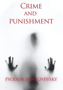 portada Crime and punishment: A novel by the Russian author Fyodor Dostoevsky (Fedor Dostoïevski) 