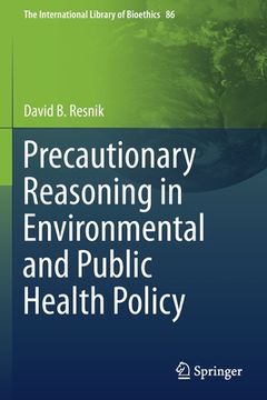 portada Precautionary Reasoning in Environmental and Public Health Policy (en Inglés)