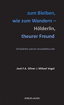 portada Zum Bleiben, wie zum Wandern? Hölderlin, Theurer Freund: 20 Gedichte und ein Verzweifeltes Lied (in German)