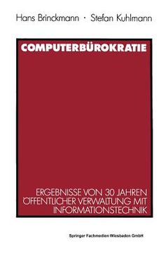portada Computerbürokratie: Ergebnisse Von 30 Jahren Öffentlicher Verwaltung Mit Informationstechnik (in German)