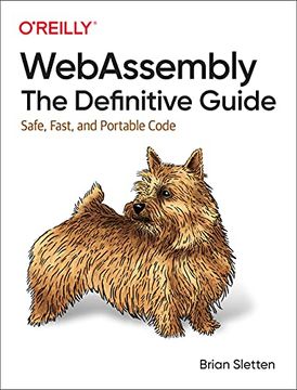 portada Webassembly - the Definitive Guide: Safe, Fast, and Portable Code (in English)