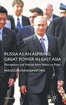 portada Russia as an Aspiring Great Power in East Asia: Perceptions and Policies From Yeltsin to Putin (st Antony's Series) (en Inglés)