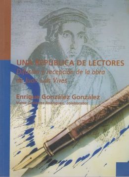 portada Una republica de lectores. Difusion y recepcion de la obra de Juan Luis Vives (Spanish Edition)